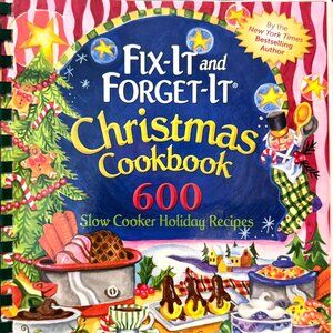 FIX-IT and FORGET-IT Christmas Cookbook 600 Slow Cooker Holiday Recipes HOLIDAYS